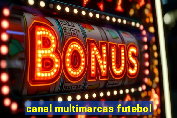 canal multimarcas futebol